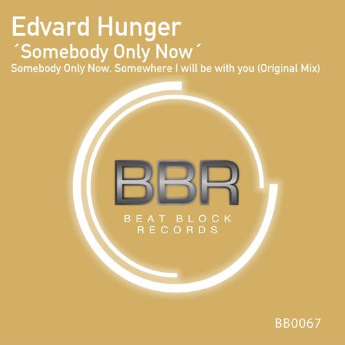 Edvard Hunger - Somebody Only Now [BB0067]